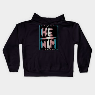 He/him pronouns Kids Hoodie